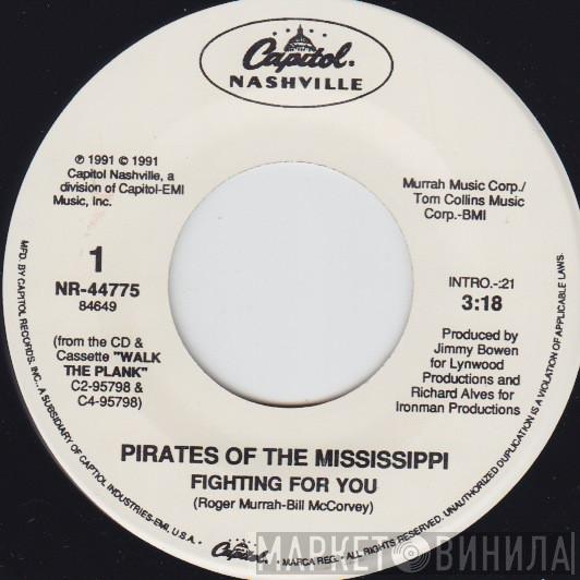 Pirates Of The Mississippi - Fighting For You / Talking' 'Bout Love
