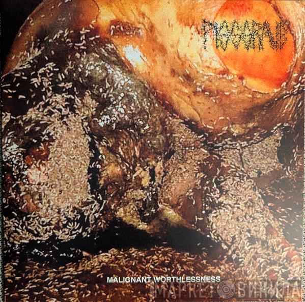 Pissgrave - Malignant Worthlessness
