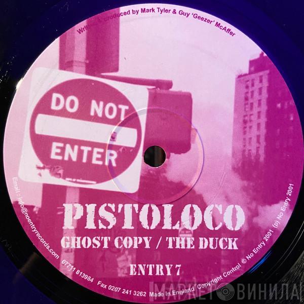 Pistoloco - Ghost Copy / The Duck