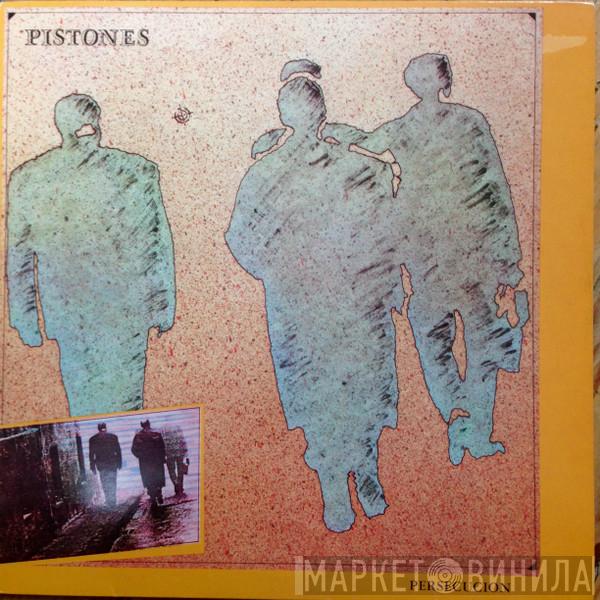 Pistones - Persecucion