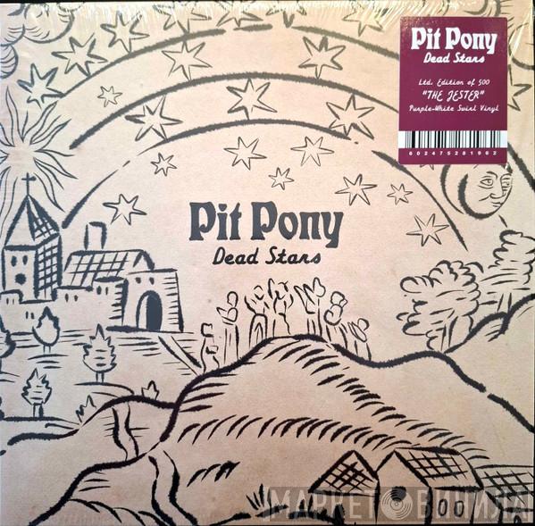 Pit Pony - Dead Stars