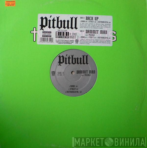 Pitbull - Back Up / Dammit Man