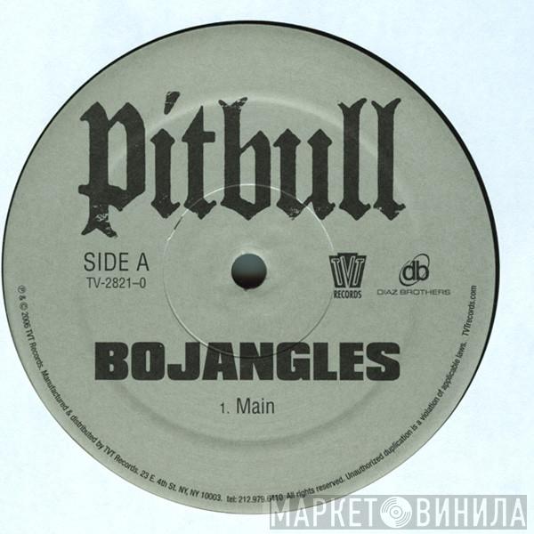 Pitbull - Bojangles