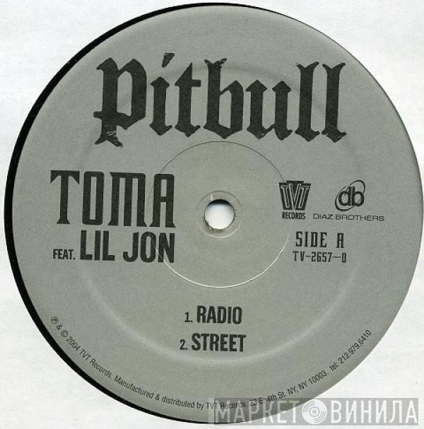 Pitbull, Lil' Jon - Toma