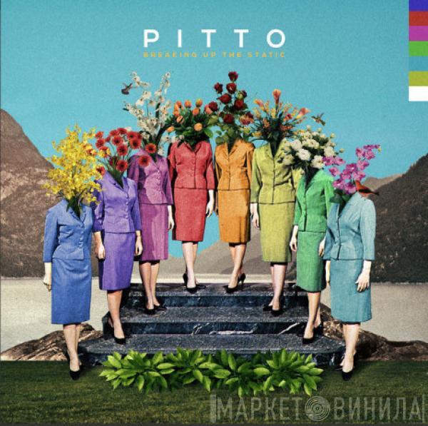 Pitto - Breaking Up The Static