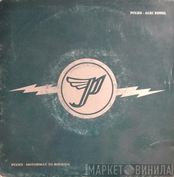  Pixies  - Alec Eiffel / Motorway to Roswell