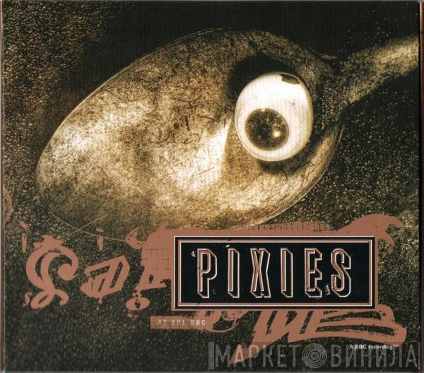 Pixies - At The BBC