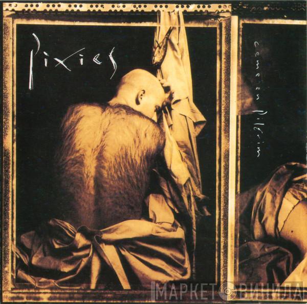  Pixies  - Come On Pilgrim