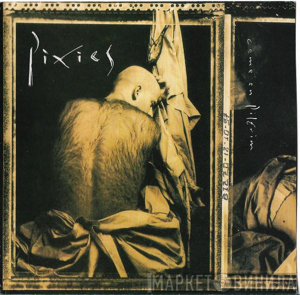  Pixies  - Come On Pilgrim