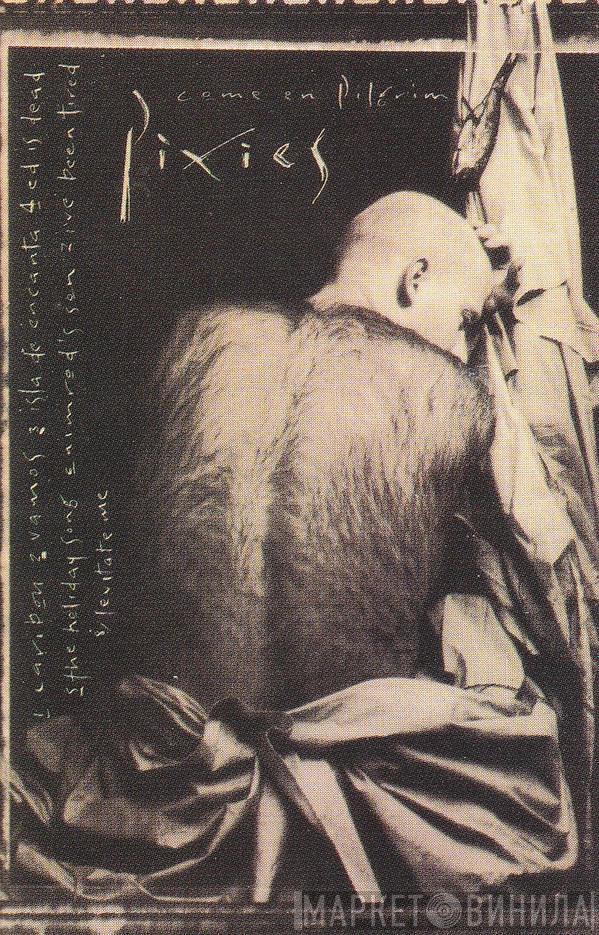  Pixies  - Come On Pilgrim