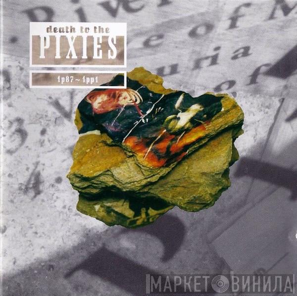  Pixies  - Death To The Pixies