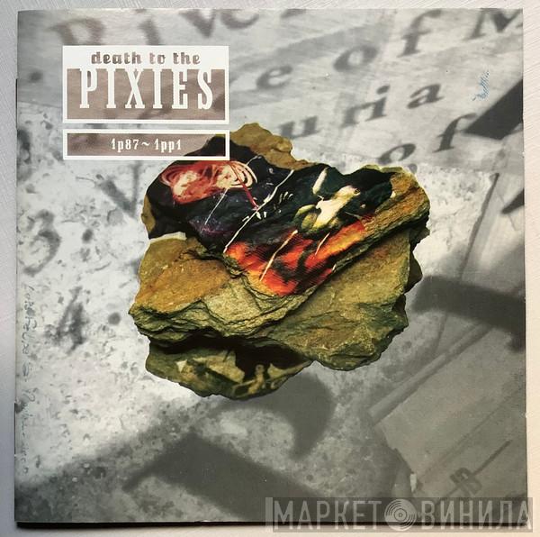  Pixies  - Death To The Pixies