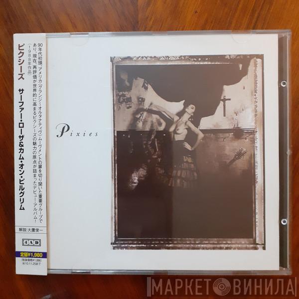  Pixies  - Surfer Rosa & Come On Pilgrim