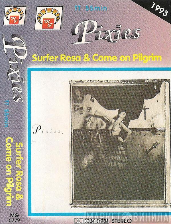  Pixies  - Surfer Rosa & Come On Pilgrim