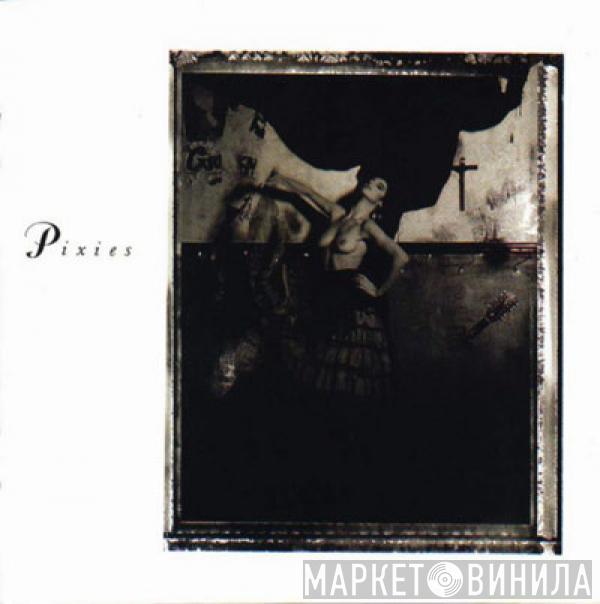  Pixies  - Surfer Rosa