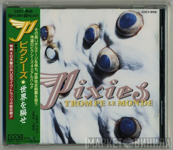  Pixies  - Trompe Le Monde