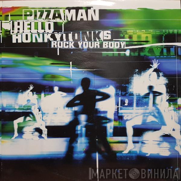 Pizzaman - Hello Honky Tonks (Rock Your Body)