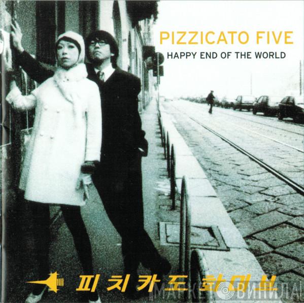  Pizzicato Five  - Happy End Of The World