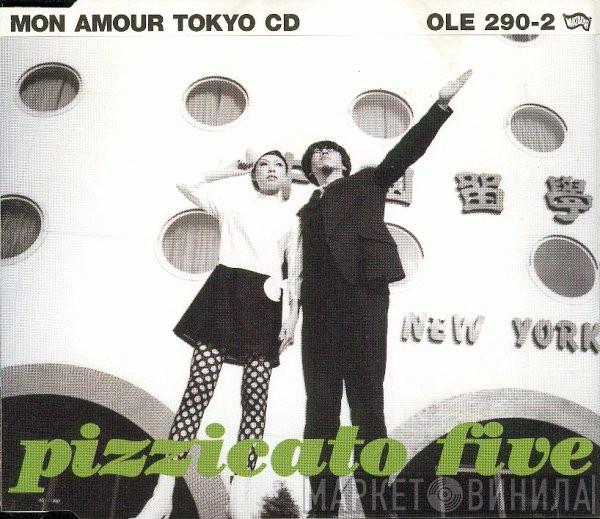 Pizzicato Five - Mon Amour Tokyo