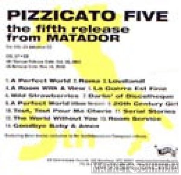 Pizzicato Five - The Fifth Release From Matador (Advance CD)