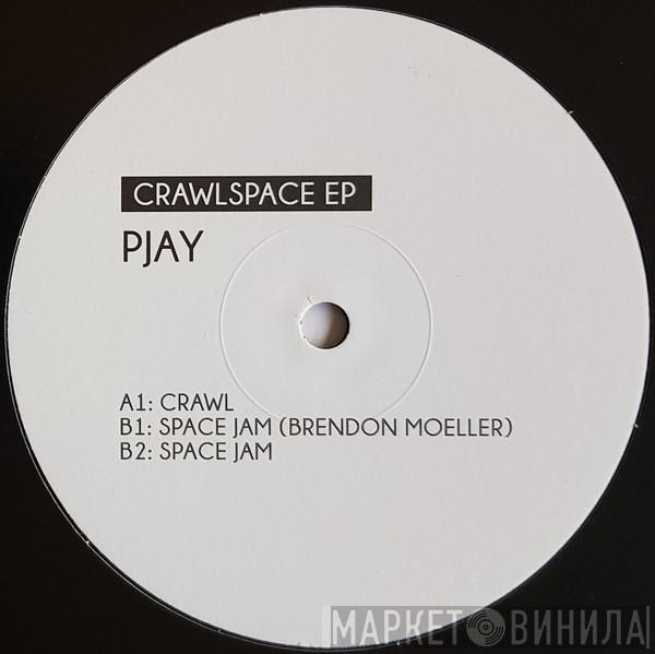 Pjay - Crawl Space EP