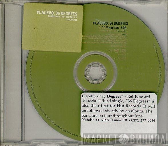 Placebo - 36 Degrees