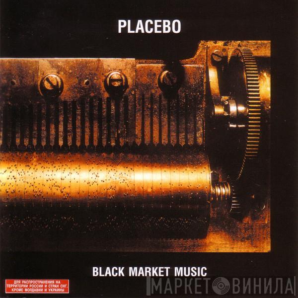  Placebo  - Black Market Music