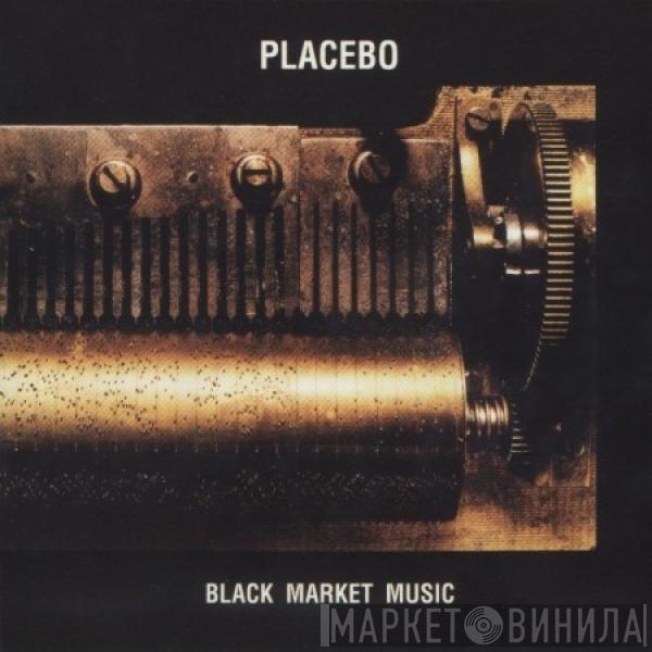  Placebo  - Black Market Music