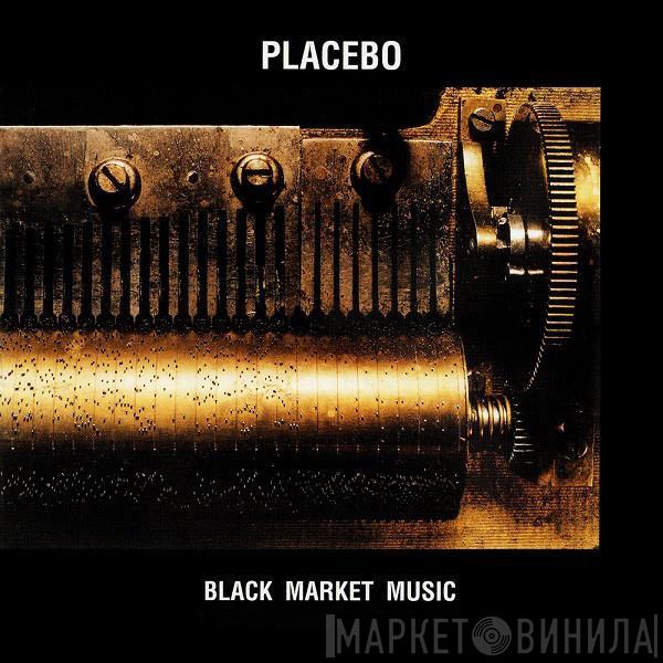  Placebo  - Black Market Music