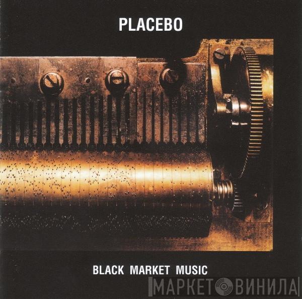  Placebo  - Black Market Music