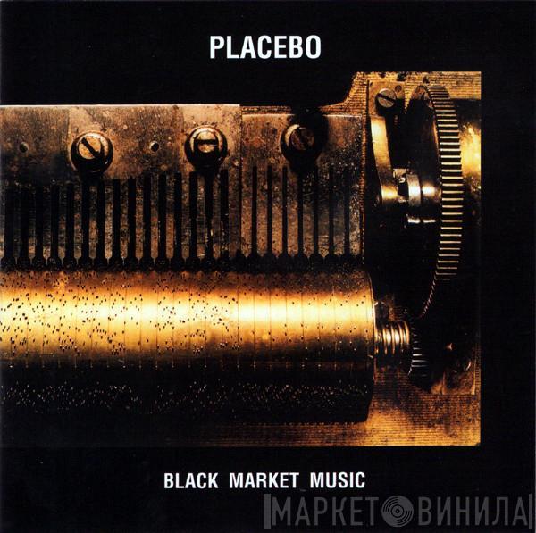  Placebo  - Black Market Music