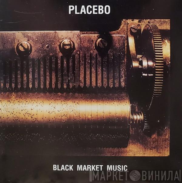  Placebo  - Black Market Music