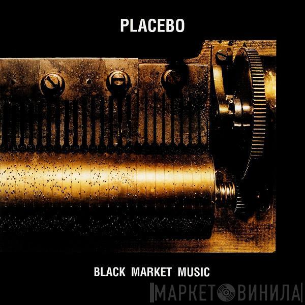  Placebo  - Black Market Music