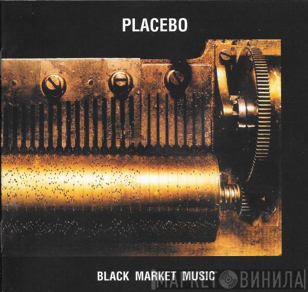  Placebo  - Black Market Music