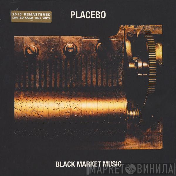  Placebo  - Black Market Music