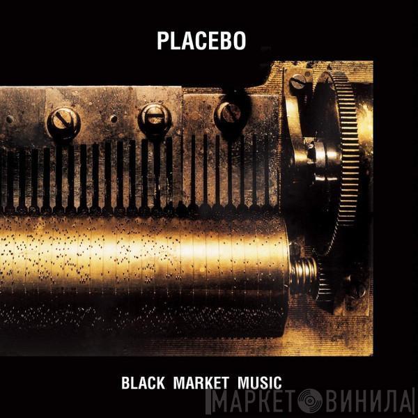  Placebo  - Black Market Music