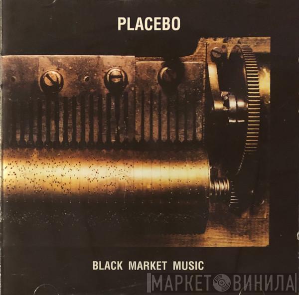  Placebo  - Black Market Music