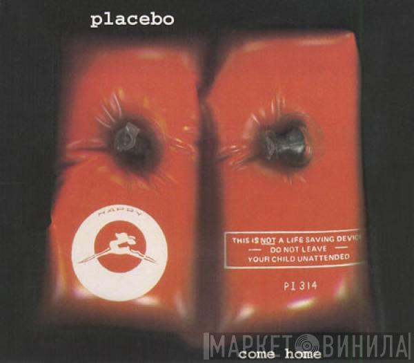 Placebo - Come Home