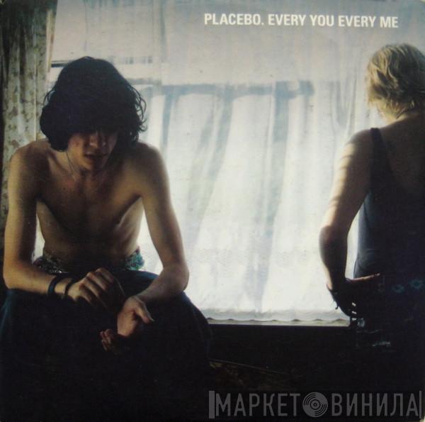  Placebo  - Every You Every Me