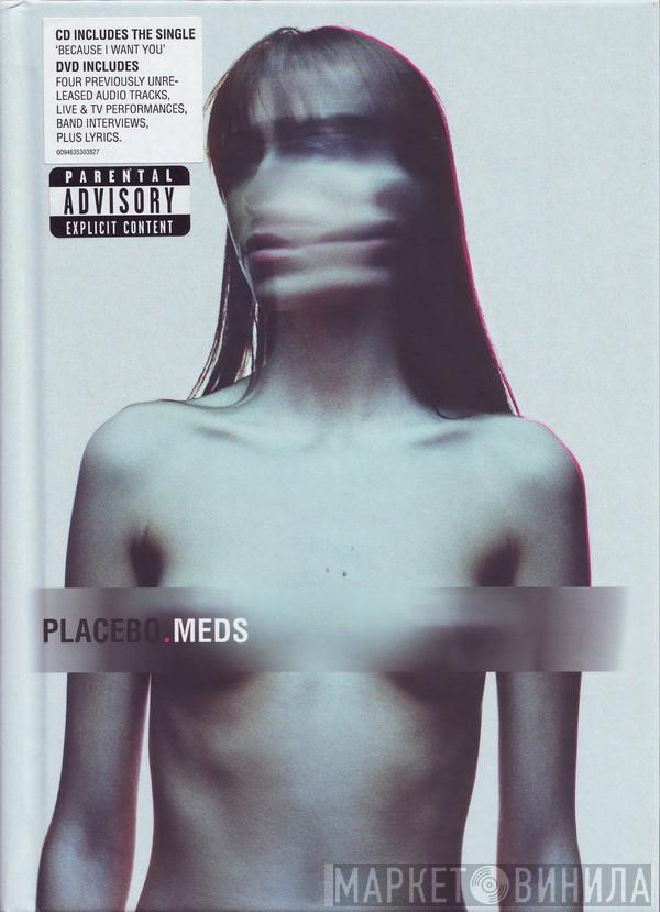 Placebo - Meds