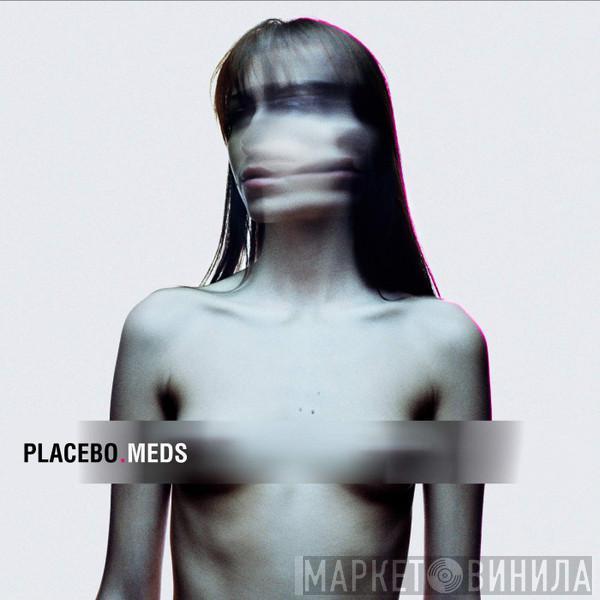 Placebo - Meds
