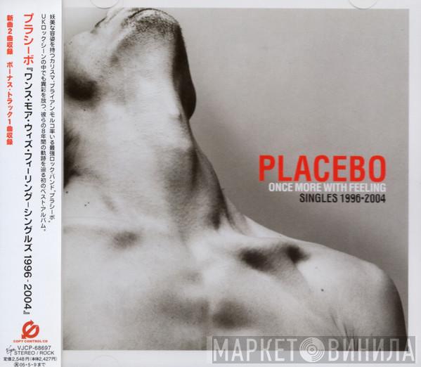  Placebo  - Once More With Feeling - Singles 1996-2004