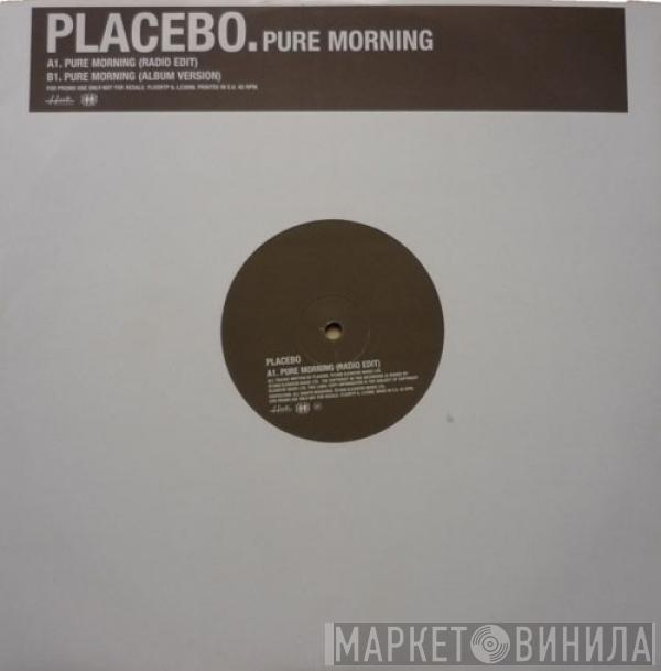 Placebo - Pure Morning