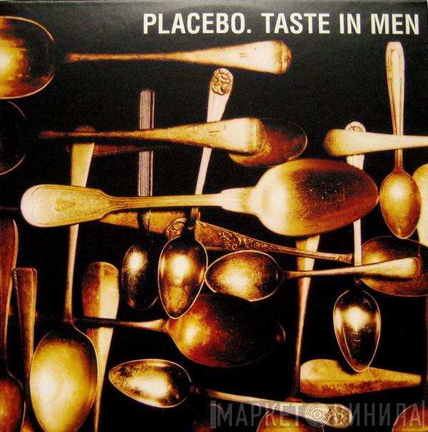 Placebo - Taste In Men