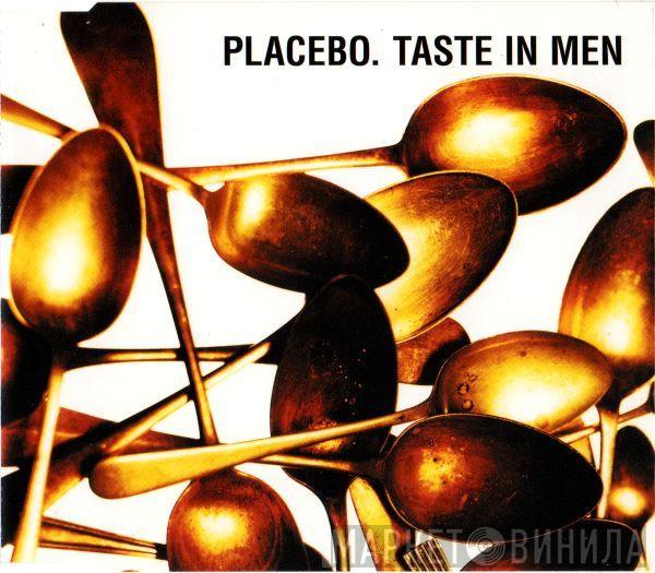  Placebo  - Taste In Men