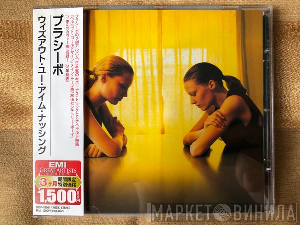  Placebo  - Without You I'm Nothing