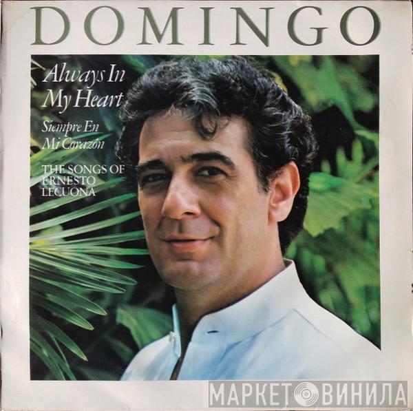 Placido Domingo - Always In My Heart = Siempre En Mi Corazón - The Songs Of Ernesto Lecuona