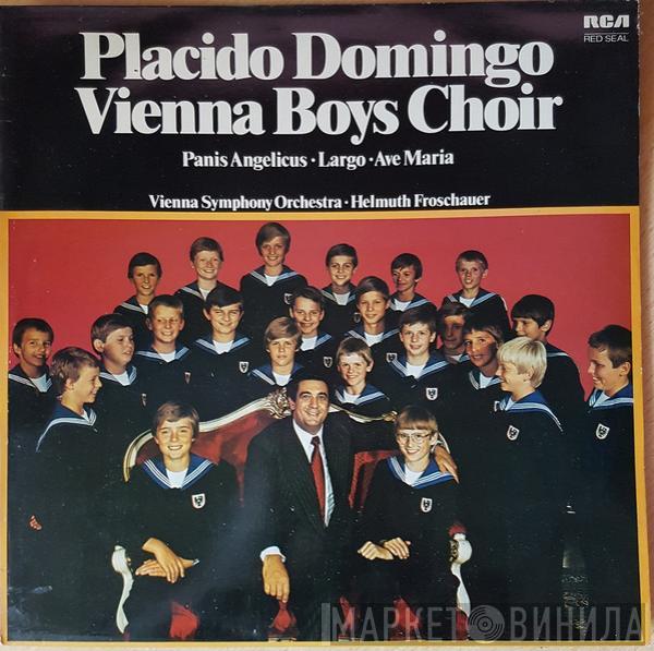 , Placido Domingo , Die Wiener Sängerknaben : Wiener Symphoniker  Helmuth Froschauer  - Placido Domingo & Vienna Boys Choir
