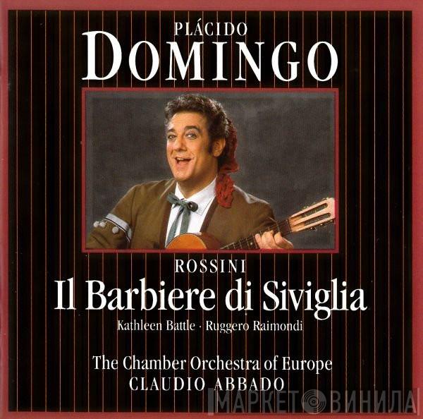 Placido Domingo, Gioacchino Rossini, Kathleen Battle, Ruggero Raimondi, The Chamber Orchestra Of Europe, Claudio Abbado - Il Barbiere Di Siviglia