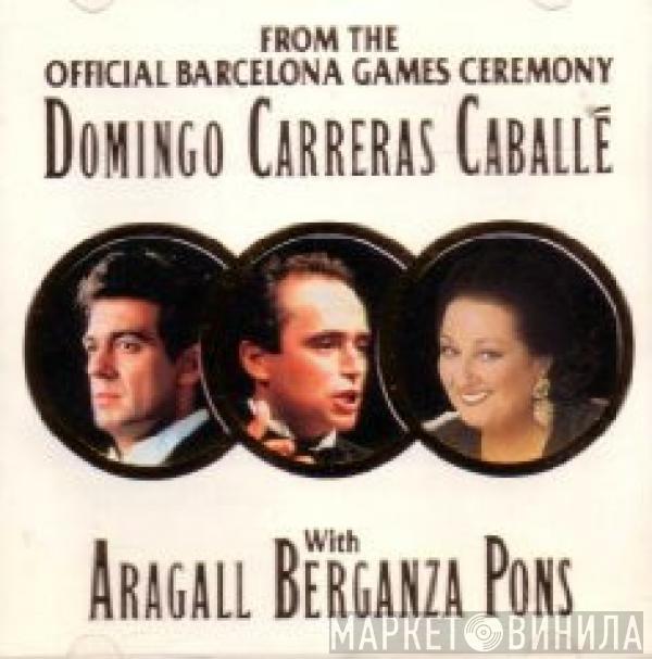 Placido Domingo, José Carreras, Montserrat Caballé, Giacomo Aragall, Teresa Berganza, Juan Pons - From The Official Barcelona Games Ceremony